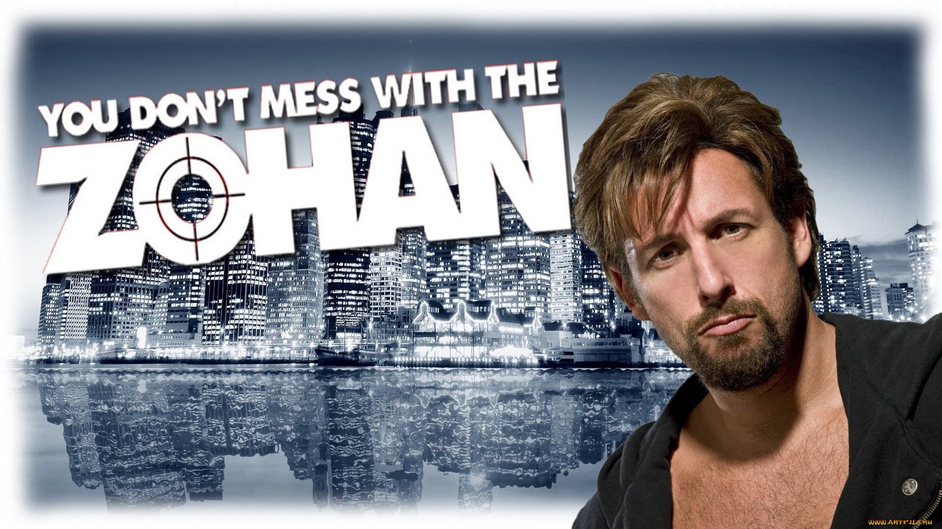 you dont mess with the zohan,  , you don`t mess with the zohan, adam, sandler